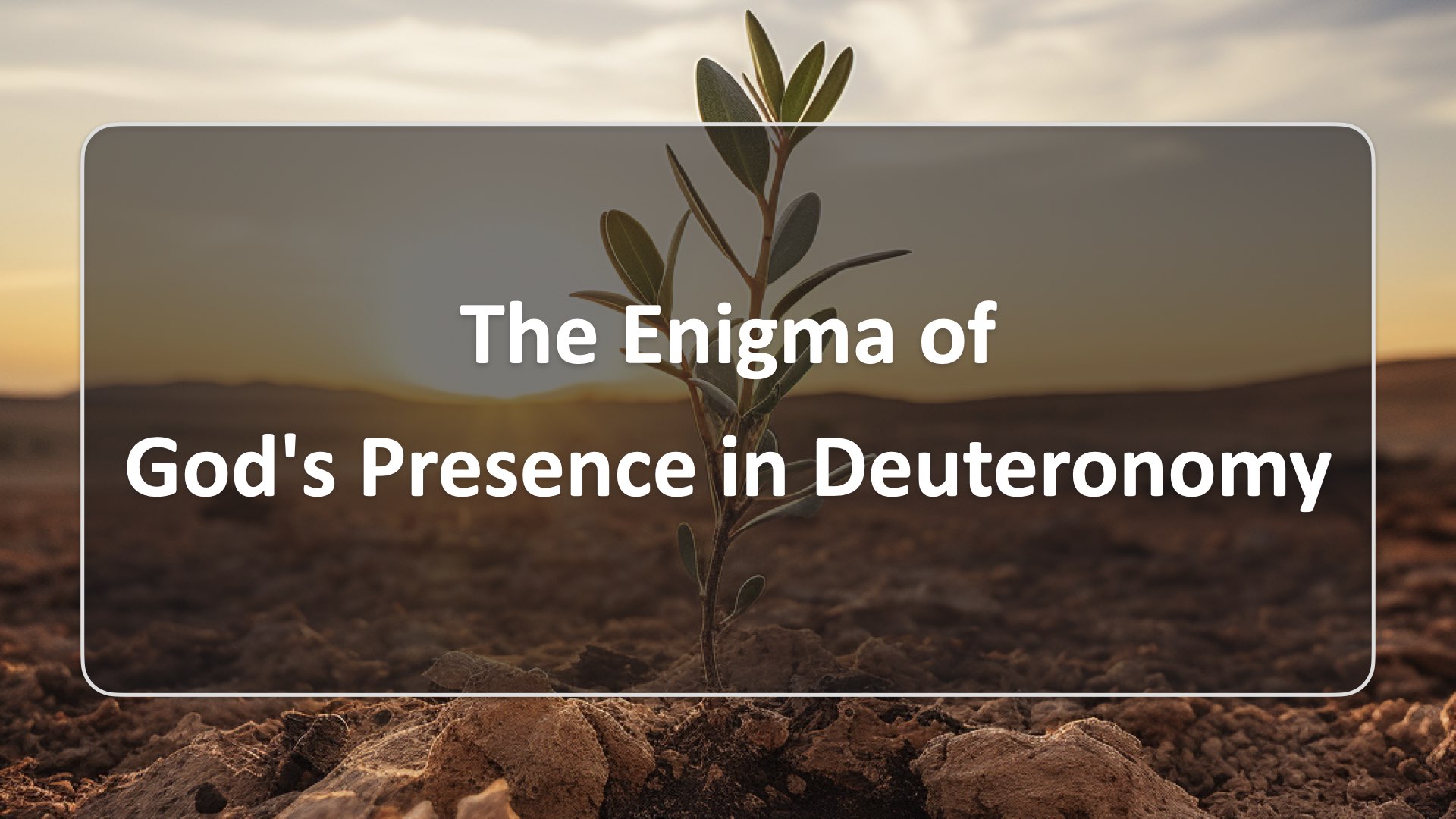 The Enigma of God's Presence in Deuteronomy
